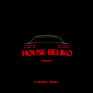 House Beliko (Explicit)