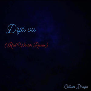 Déjá vu (Red Winter Remix)