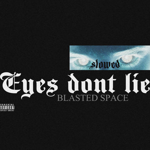 Eyes Dont Lie (Slowed) [Explicit]