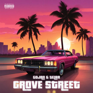 GROVE STREET (Explicit)