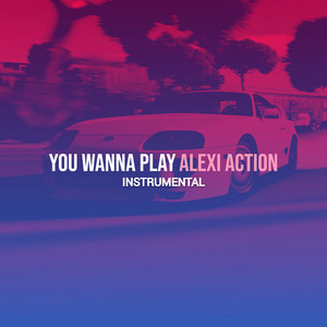 You Wanna Play (Inst.)