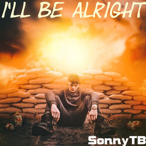 I'll Be Alright