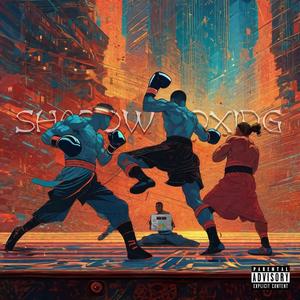 Shadowboxing (feat. Mister Personal, Metalz & Santa) [Explicit]