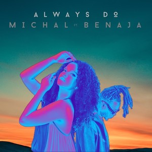 Always Do (feat. Benaja)