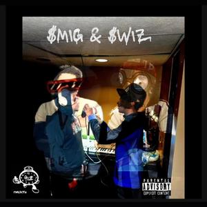 $mig & $wiz (Explicit)