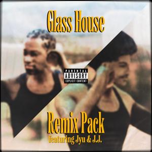 Glass House (Jyu Remix|Explicit)