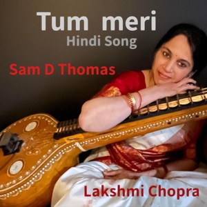 Tum Meri (feat. Lakshmi Chopra)