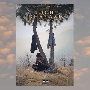 Kuch Khayaal (Explicit)