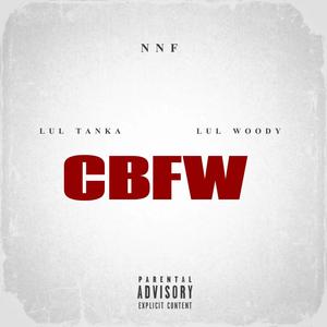 Cbfw (feat. Lul woody) [Explicit]