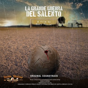 La grande guerra del Salento (Original Motion Picture Sountrack)