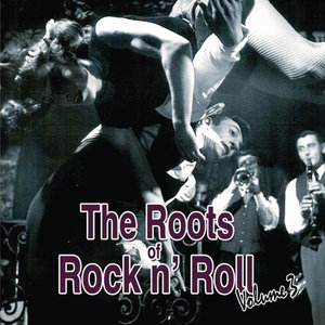 The Roots Of Rock N Roll, Vol. 3