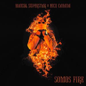 Somos Fire (Explicit)