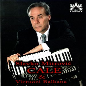 Slavko Mitrović Cale & Virtuozi Balkana