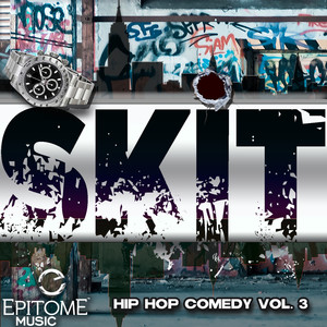 Skit: Hip Hop Comedy, Vol. 3