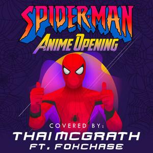 Spiderman as an Anime Opening (feat. Foxchase)