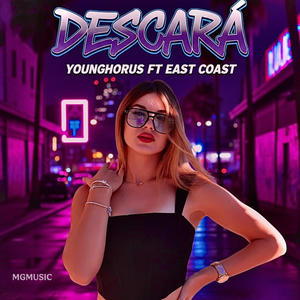 Descará (feat. East Coast) (Explicit)
