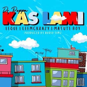 Kas lami (feat. EeQue, Leemckrazy & Matute Boy) (Explicit)