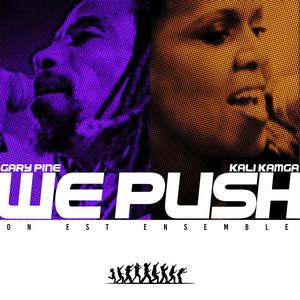 WE PUSH (On est ensemble) (feat. Gary Pine)