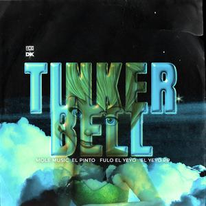 tinkerbell (feat. mole, fulo el yeyo, el pinto, el yeyo pp, corp.themob & nino30)