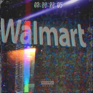 WALMART. (Explicit)