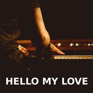 Hello My Love (Piano Version)