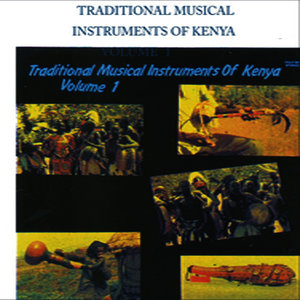 Traditional Musical Instruments of Kenya Volume 1