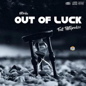 Out of luck (feat. TMTprodzz) (Explicit)