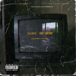 Leave Me Alone (Explicit)