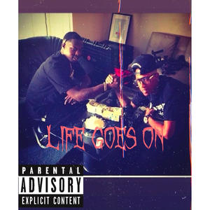 Life goes on (feat. Blakk Samm) (Explicit)