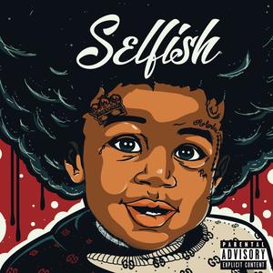 Selfish (feat. 2b's) [Explicit]