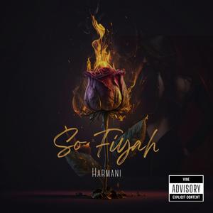 So Fiyah (Explicit)