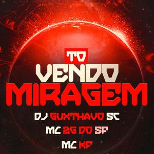 To vendo miragem (feat. MC 2G do SF & Mc KF) [Explicit]