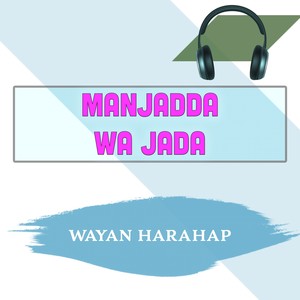 Manjadda Wa Jada