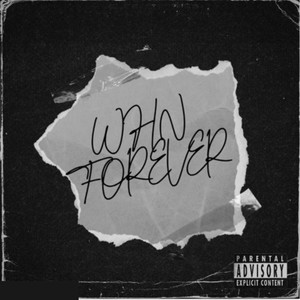 Whn Forever (Explicit)