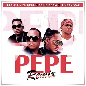 Dixson Waz - Pepe (Remix)