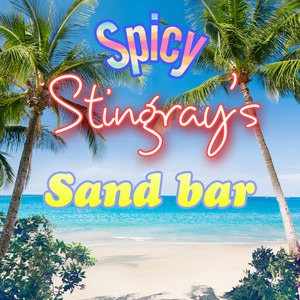 Spicy Stingray’s Sand Bar