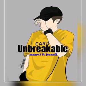 Unbreakable (feat. Maxv3 & Jtoxcii)