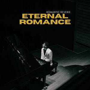 Eternal Romance (Romantic Reverie)