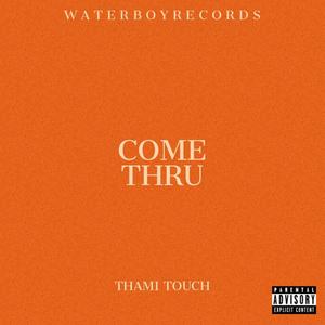 Come Thru (Explicit)