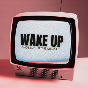 WAKE UP