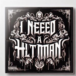 I Need A Hitman (Explicit)