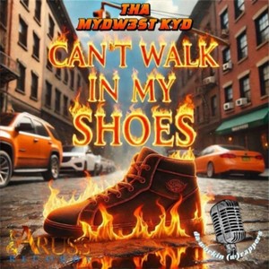 Can't Walk in My Shoes (Explicit)