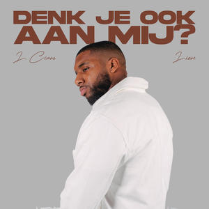 Denk Je Ook Aan Mij? (feat. Lienz) [Explicit]