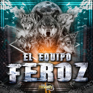 El Equipo Feroz (Explicit)