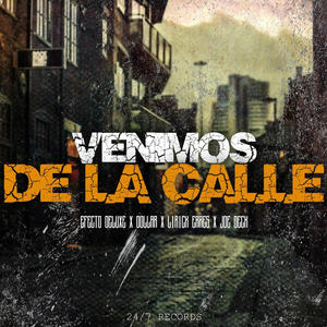 Venimos De La Calle (feat. Lirick Erres, Dollar Hdz & Joe Deck) [Explicit]