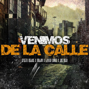 Venimos De La Calle (feat. Lirick Erres, Dollar Hdz & Joe Deck) (Explicit)