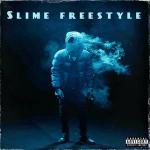 Slime Freestyle (Explicit)