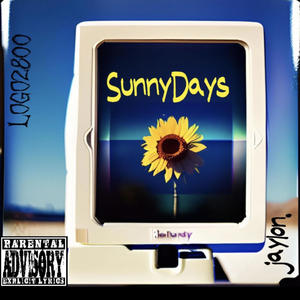 SunnyDays (feat. jaylon.) [Explicit]