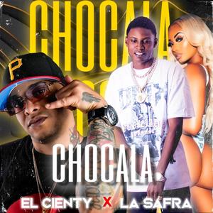 Chocala (feat. El Cienty) [Explicit]