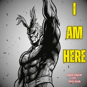 I AM HERE (feat. Red Rob)